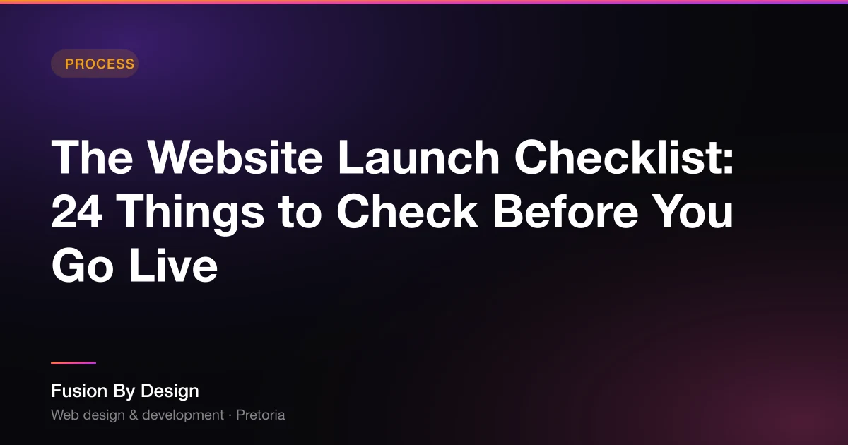 The Website Launch Checklist: 42 Checks Before, During and After Go-Live - Fusion By Design