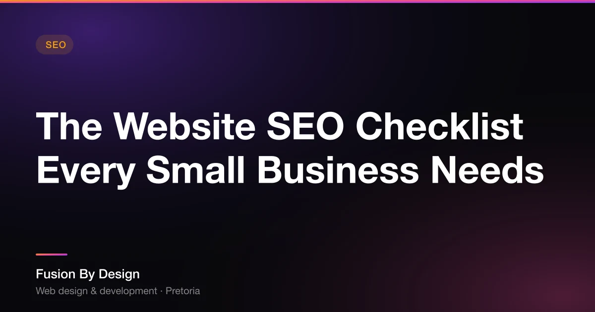 SEO Checklist for a New Website: 36 Checks for Small Business Sites - Fusion By Design